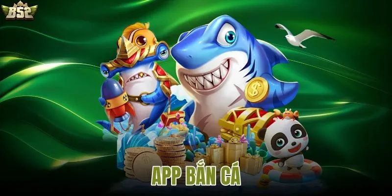 App bắn cá giải trí trên điện thoại với giao diện sinh động và dễ chơi
