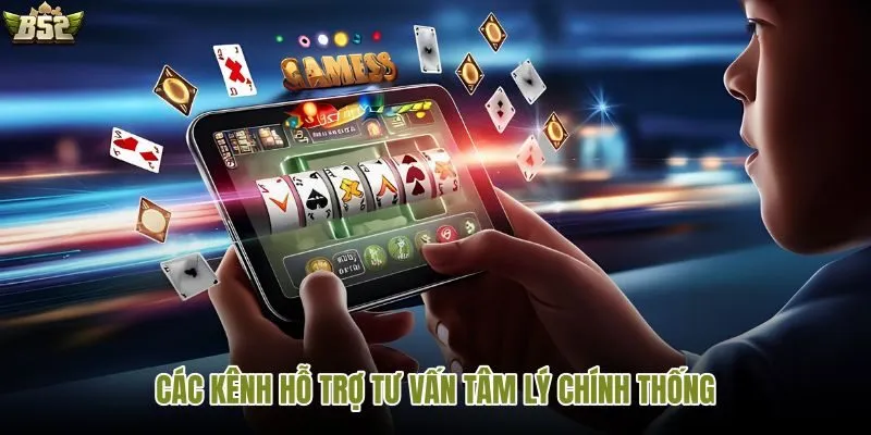 Đường dây tư vấn và chuyên gia hỗ trợ chơi có trách nhiệm kịp thời