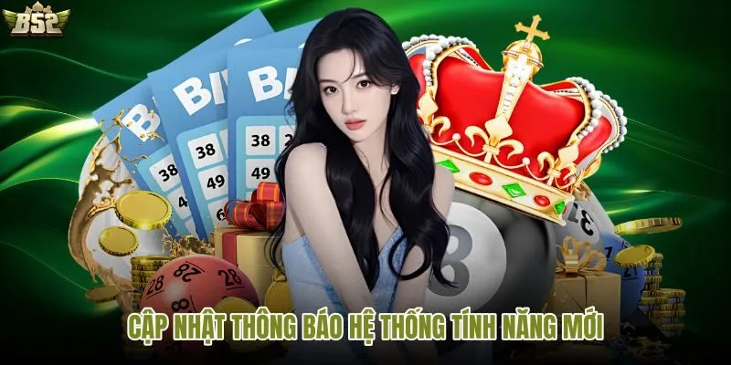 Tin tức cập nhật thông báo hệ thống và tính năng mới mới nhất