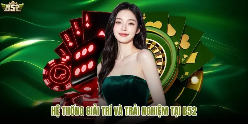 Giới thiệu B52 qua kho game và giao dịch tự động