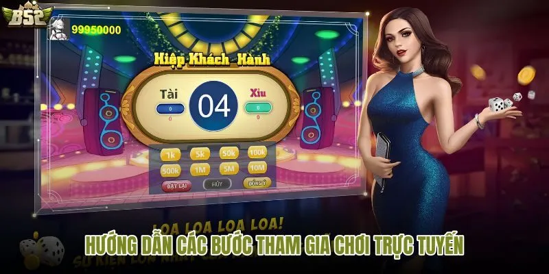 Tóm tắt các bước vào bàn chơi tài xỉu trực tuyến